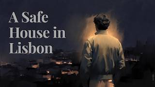 The Safe House in Lisbon | A Boring Spy Story The Safe House in Lisbon | A Boring Spy Story