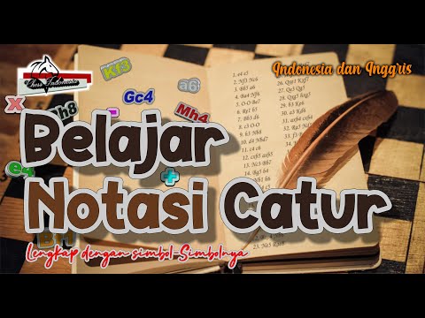 BELAJAR NOTASI CATUR FULL !! Lengkap dengan simbol simbolnya.