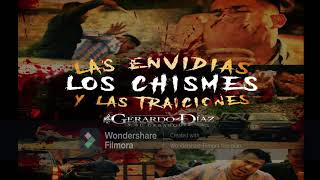 Gerardo Diaz y su Gerarquía – Las Envidias, Los Chismes y Las Traiciones Lyrics Letra !!!!