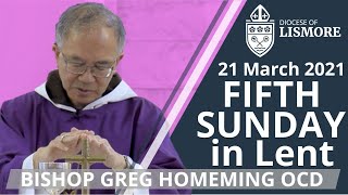 Catholic Mass Today 5th Sunday in Lent 21 Mar 2021 Bishop Greg Homeming Lismore Australia
