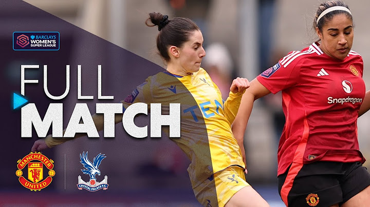 Full Match: Manchester United v Crystal Palace | Barclays WSL 2024-25