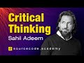 Sahil adeem shares his secret to unlocking critical thinking  sourcecodeacademy