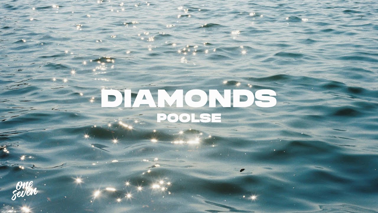 Watch POOLSE - Diamonds on YouTube Watch POOLSE - Diamonds on YouTube