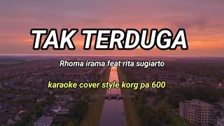 Tak Terduga  rhoma Irama Feat Rita Sugiarto Karaoke Cover Style Korg Pa 600  Reyvans 