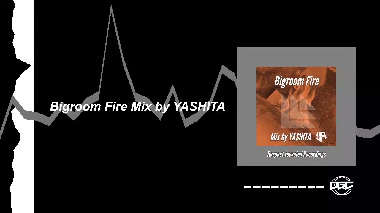 Bigroom Fire Mix by YASHITA