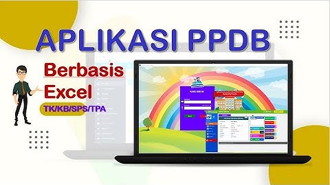 APLIKASI PPDB BERBASIS EXCEL UNTUK TK/KB/SPS/TPA