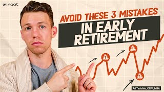 AVOID These 3 Classic Mistakes When Retiring Early!