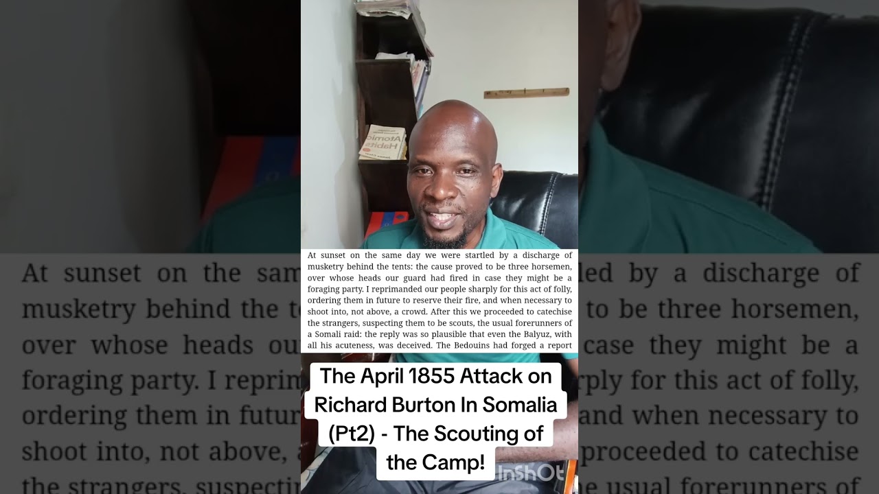 Нападение на Ричарда Бертона в Сомали в апреле 1855 г. (ч. 2) — разведка лагеря!