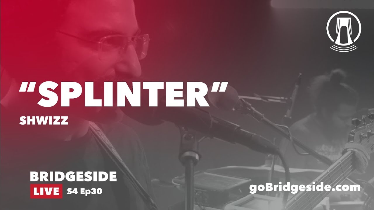 ShwizZ Perform "Splinter" on Bridgeside Live S4 Ep30 (Song 4/7)