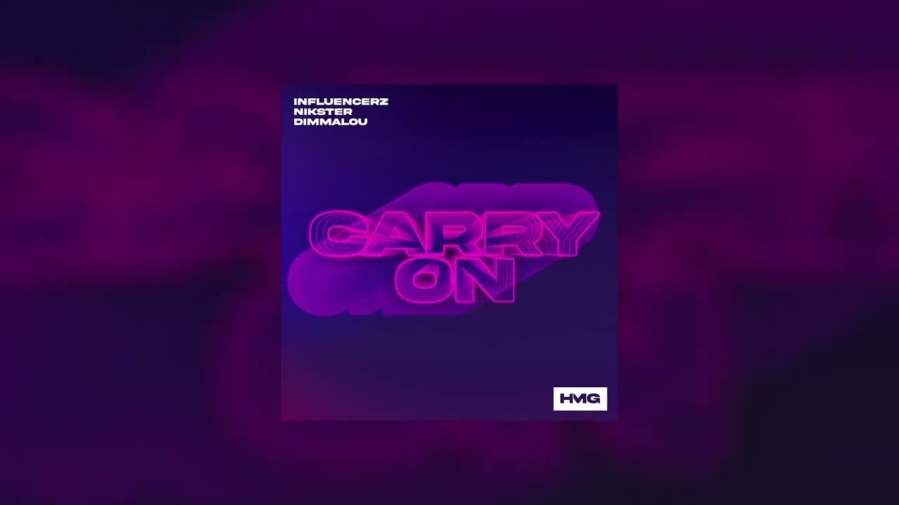 Influencerz, NIKSTER, Dimmalou - Carry On (Official Audio)
