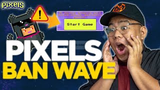 OH NO?! ANOTHER BAN WAVE IN PIXELS [FILIPINO]