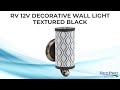 RV 12V Decorative Wall Light Textured Black