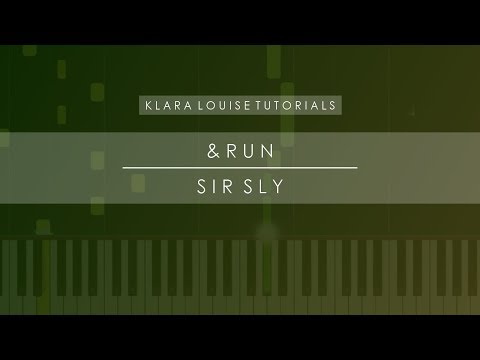 &Run | Sir Sly Piano Tutorial