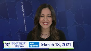NJ Spotlight News: March 18, 2021