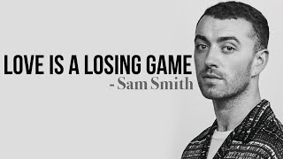 Watch Sam Smith Love Is A Losing Game video