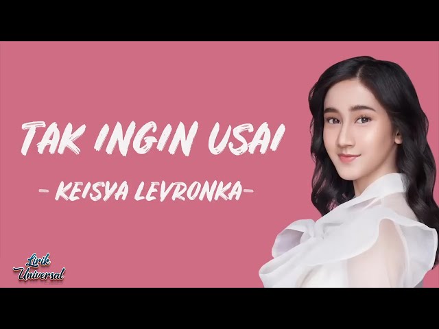 Keisya Levronka - Tak Ingin Usai (Lirik Video) class=