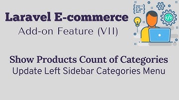 Laravel E-commerce Add-on Feature (VII) | Show Products Count of Categories | Update Sidebar Menu