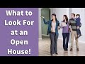 What to Look for at an Open House!