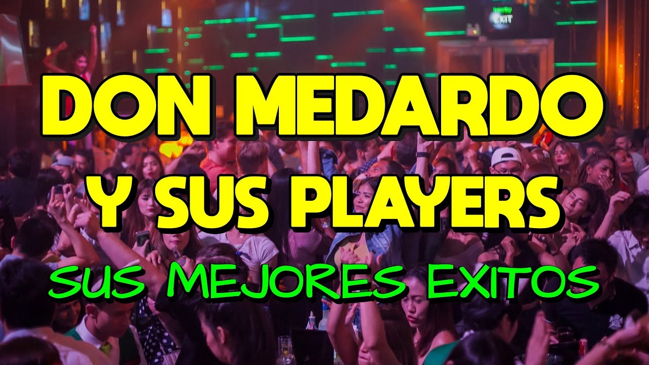 MIX LOS MEJORES EXITOS DE DON MEDARDO Y SUS PLAYERS 🎶🎵Don Medardo y sus Players sus mejores exitos 🎵