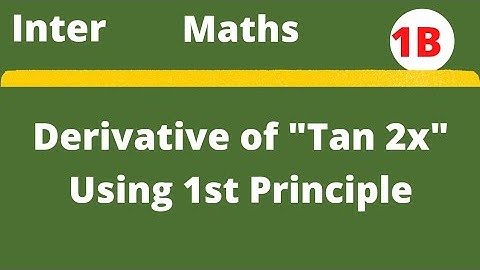 Derivative of Tan 2x using 1st principle @EAG