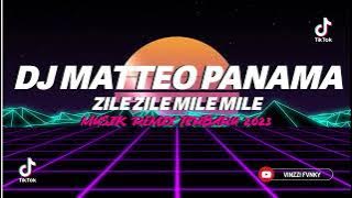 DJ MATTEO PANAMA REMIX ZILE ZILE MILE MILE FULL BASS JEDAG JEDUG MENGKANE VIRAL TIKTOK 2023