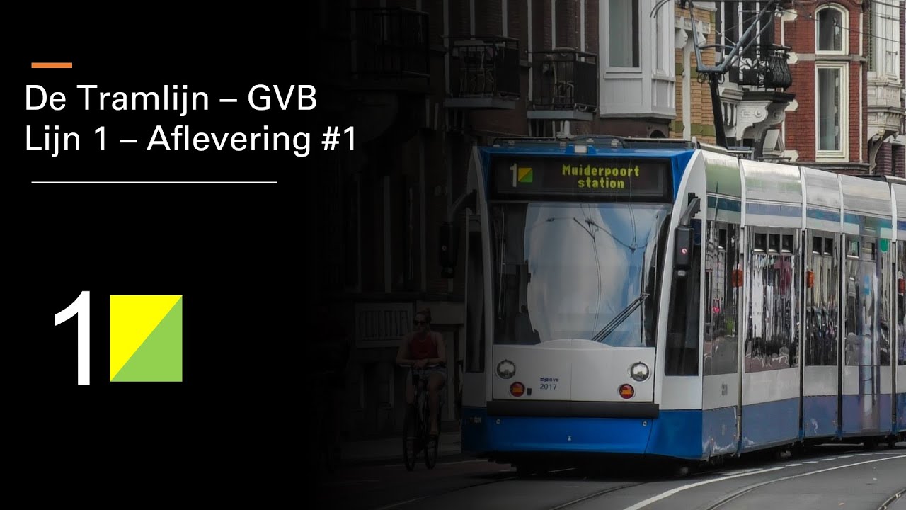 De Tramlijn - GVB Lijn 1 - Aflevering #1