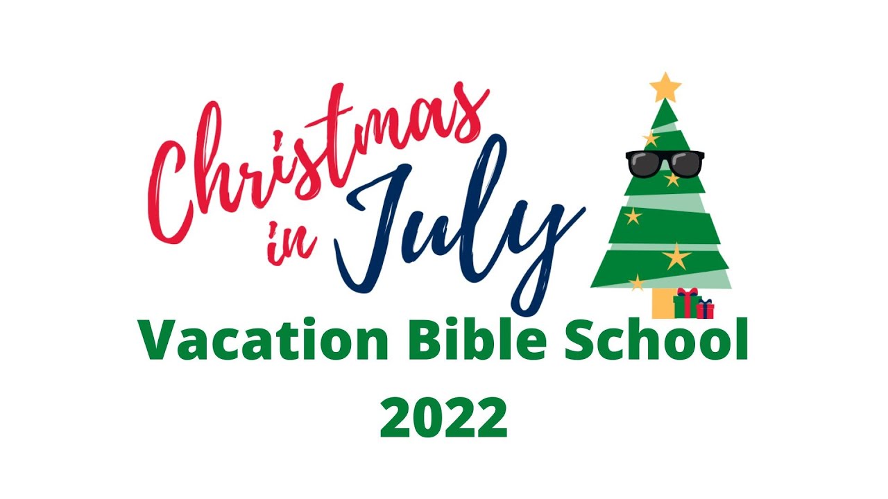 Coming Soon Christmas in July VBS 2022 YouTube
