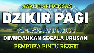 Dzikir Pagi Sesuai Sunnah Rasul  Zikir Pembuka Pintu Rezeki  Dzikir Mustajab Pagi