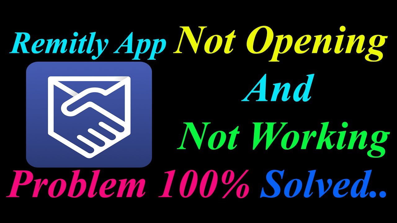 How to Fix Remitly App Not Opening / Loading / Not Working Problem in ...