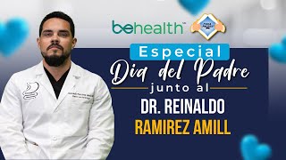 Especial Día del Padre junto al Dr. Reinaldo Ramirez Amill ❤️