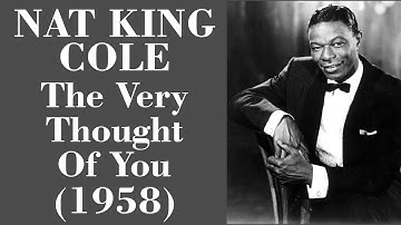 Nat King Cole - The Very Thought Of You - Legendas EN - PT-BR