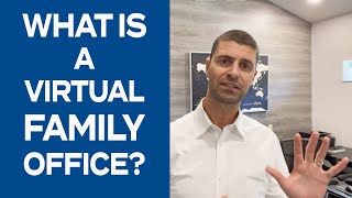 What Is A Virtual Family Office (VFO) [WEALTH MANAGERS, CPAs, ATTORNEYS, INSURANCE AGENTS] Net Worth
