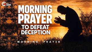 A Prayer Against Spiritual Blindness and Deception ~ A Powerful Morning Prayer