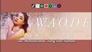 WAODE - CINTA TIADA BATAS | Video Lirik