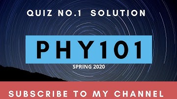 PHY101 Quiz No.1 Solution||Spring 2020||Virtual University