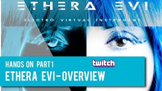 Hands On Ethera Evi 2.0 Part 1 (Overview)