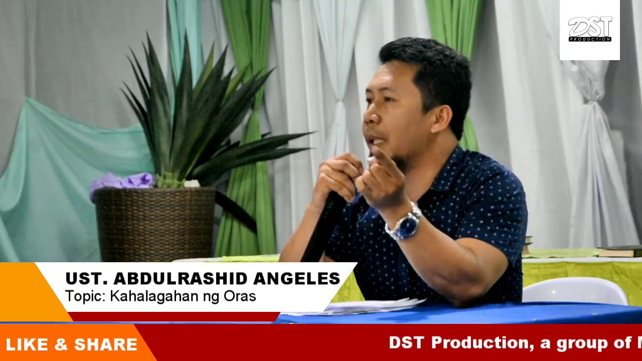 Ang kahalagahan ng oras ® Ust Abdulrasheed Angeles