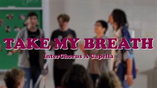 Take My Breath (The Weeknd) - InterChorus A Capella