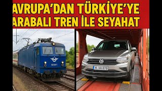 Optima Express ile Avrupa'dan Türkiye'ye  Arabalı Tren İle Seyahat