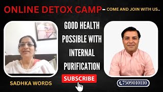 Good Health possible with Internal Purification I Join Detox I आंतरिक शुद्धि से अच्छा स्वास्थ्य संभव