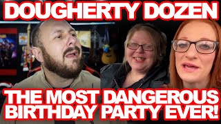 Dougherty Dozen Alex's Birthday Was SUPER DANGEROUS!!!