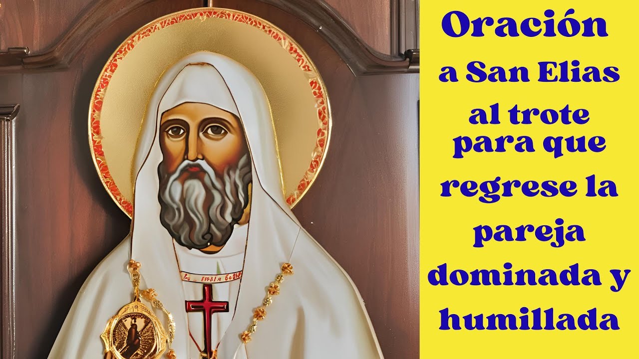 ORACION A SAN ELIAS AL TROTE PARA DOMINAR, AMANZAR Y AMARRAR A LA PERSONA AMADA