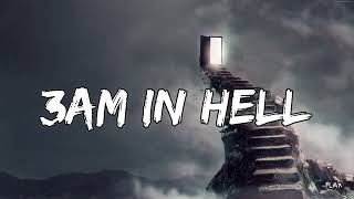 tirth parsana - 3am in hell