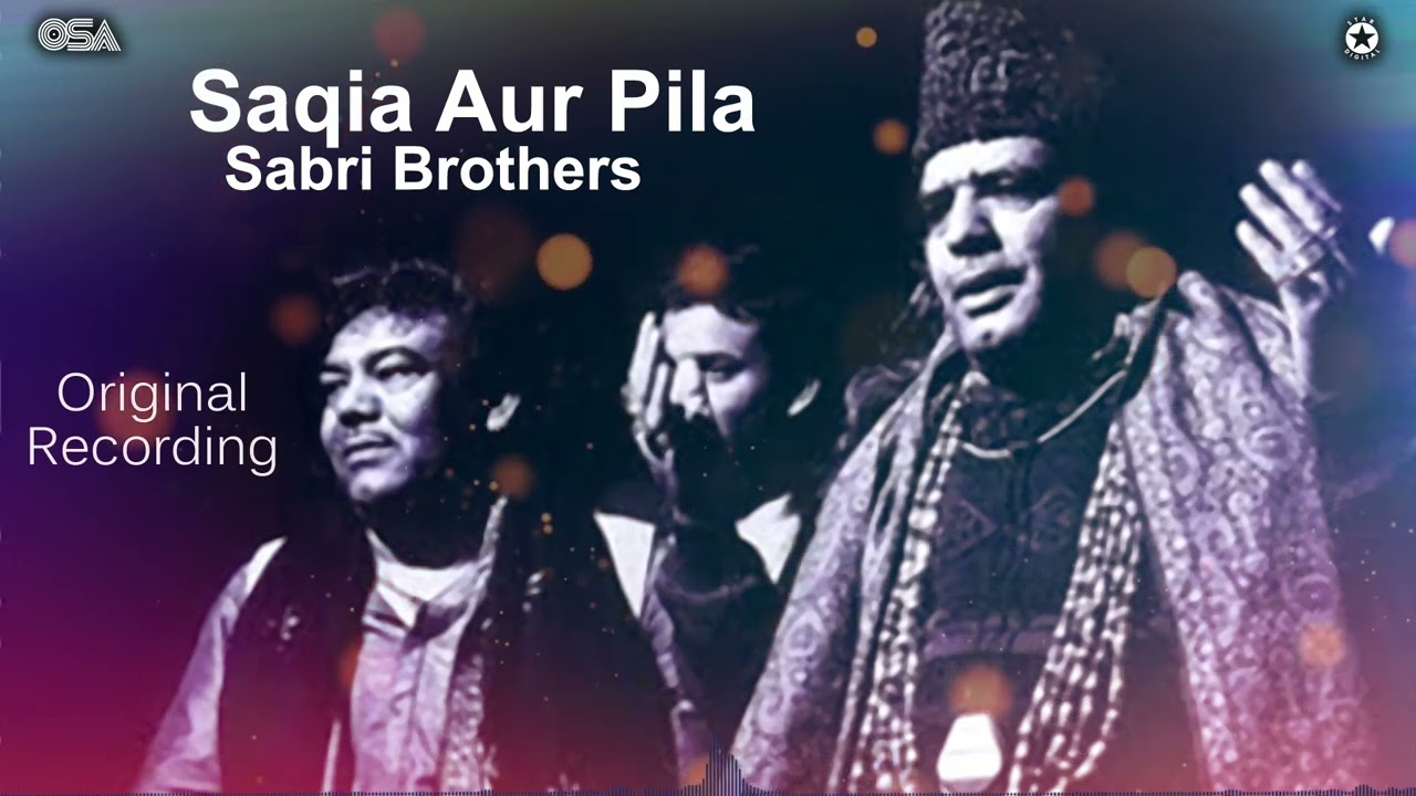 Saqia Aur Pila   Sabri Brothers   Best Qawwali  official HD video  OSA Worldwide