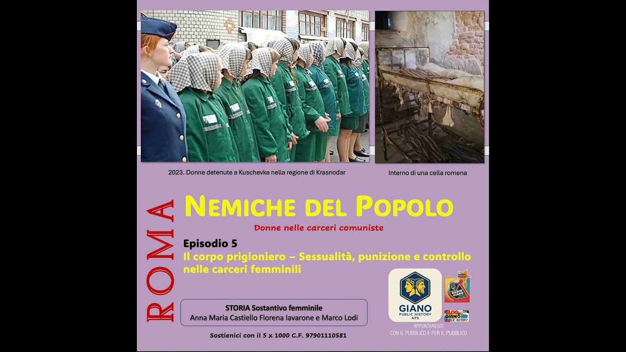 NEMICHE DEL POPOLO – Donne nelle Carceri Comuniste | Ep. 5 – Il corpo prigioniero – Sessualità, p…