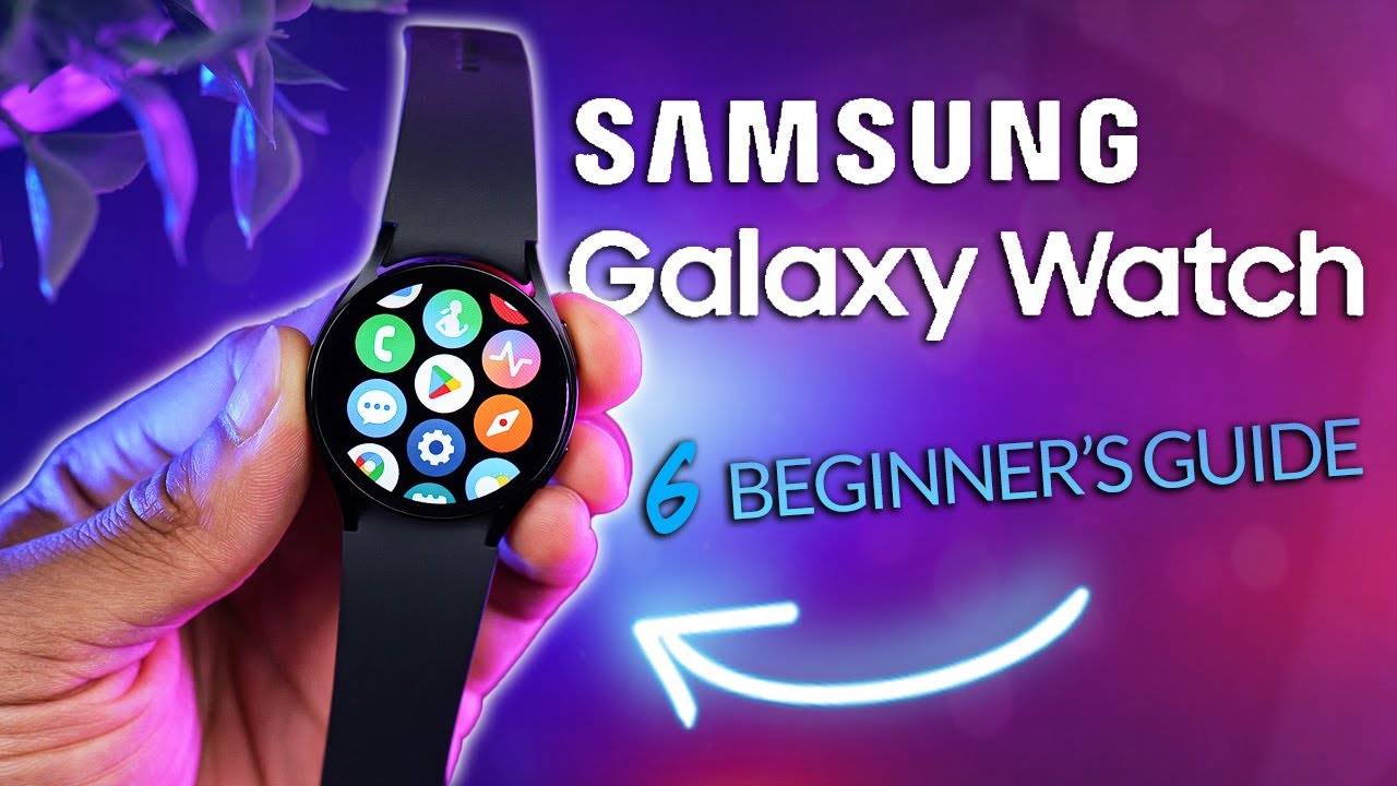 How To Use Galaxy Watch 6 - [COMPLETE Beginner's Guide} - YouTube