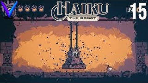 Clean-up Part 1 - True Ending | Haiku, The Robot Part 15