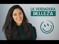 La verdadera belleza | Hada García Cock