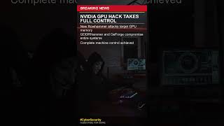 NVIDIA GPU Hack Gives Full System Control | Tech Shorts