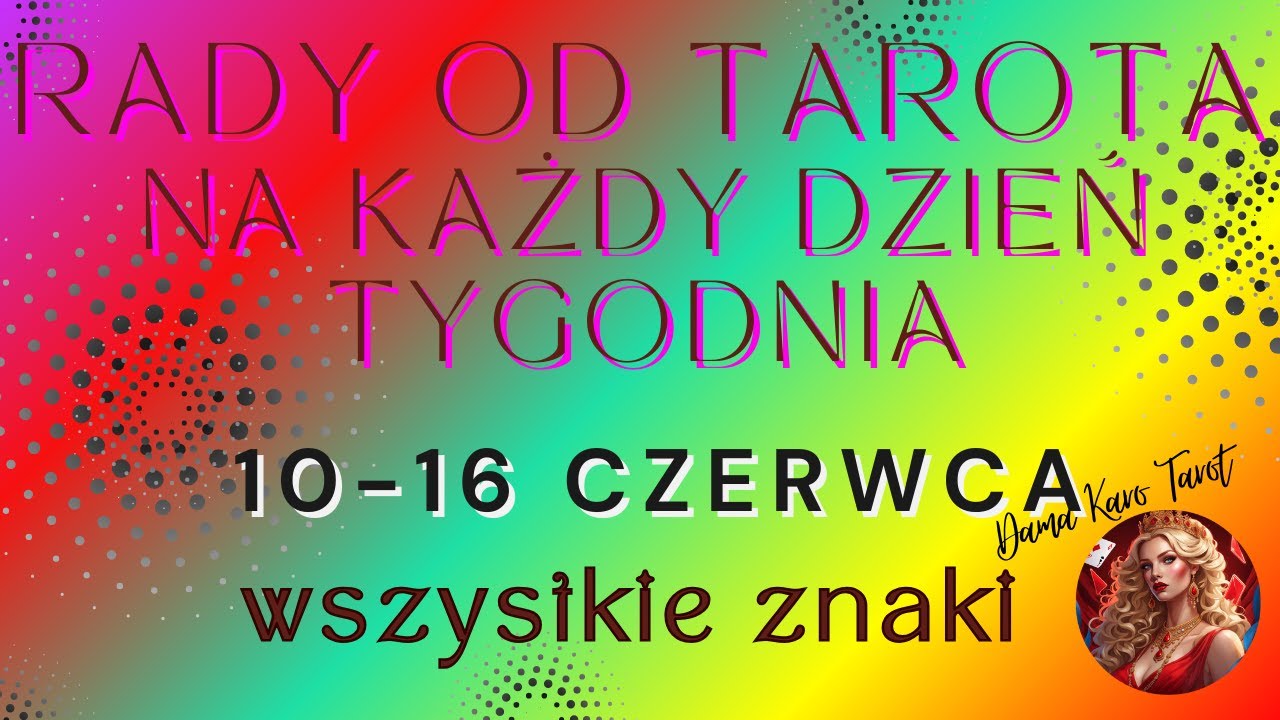 RADY NA KA DY DZIE TYGODNIA 10 16 Czerwca 2024 Wszystkie Znaki rady-na-ka-dy-dzie-tygodnia-10-16-czerwca-2024-wszystkie-znaki
